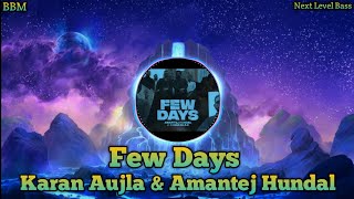 {Bass Boosted} - Few Days || Karan Aujla || Amantej Hundal || Yeh Proof || Punjabi Songs 2021 || BBM