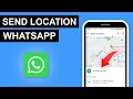 How To Send Location On WhatsApp - Step By Step (2024)