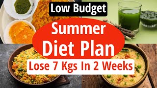 Low Budget Summer Weight Loss Diet Plan | How To Lose Weight Fast 7 Kgs In 2 Weeks | Full Day Diet
