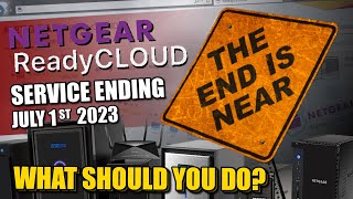 Netgear ReadyCloud Going End of Life in 45 Days - What Should You Do?