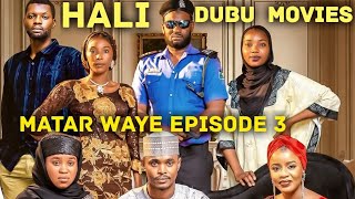 MATAR WAYE NEW HAUSA WEB SERIES EPISODE 3 ORIGIONAL