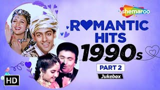Bollywood 90's Romantic Songs | Vol.2 | Hindi Love Songs(HD) | 90's Hits Video Jukebox