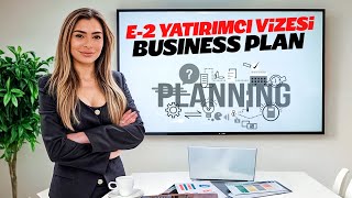 E-2 Yatırımcı Vizesi - Business Plan