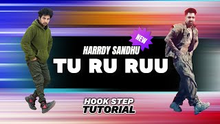 Tu Ru Ruu Hook Step Tutorial | Tu Ru Ru Dance Tutorial | Harrdy Sandhu | Ajay Poptron Tutorial