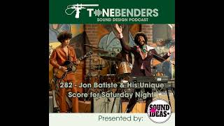 282 - Jon Batiste & His Unique Score For Saturday Night