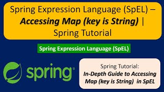 Spring Expression Language – Accessing Map[key is String] | Spring Tutorial