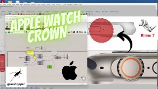 Creating Digital Crown of Apple Watch Ultra using Grasshopper in Rhino 3D