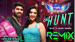 On Hunt Remix Shivjot Dhol Remix By Dj Fly Music VIP Latest Punjabi Songs 2022 New Punjabi Songs