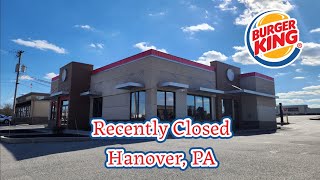 Recently Closed: Burger King - Hanover, PA