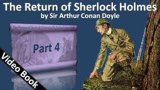 Part 4 - The Return of Sherlock Holmes Audiobook by Sir Arthur Conan Doyle (Adventures 09-11)