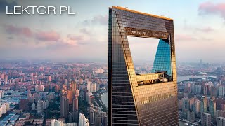 Shanghai World Financial Center Wielkie konstrukcje dokument lektor pl 2007