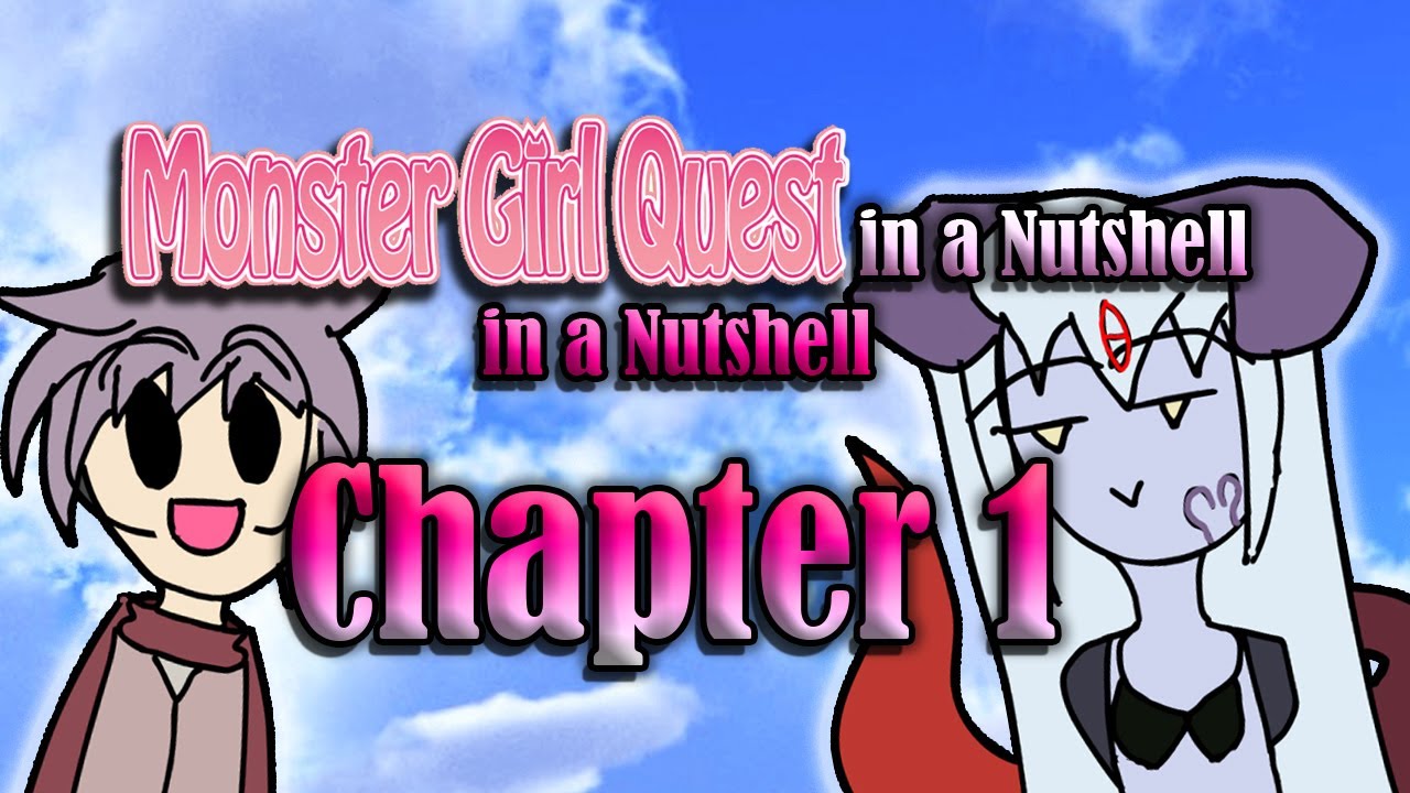 Monster Girl Quest In A Nutshell In A Nutshell - Chapter 1 - YouTube