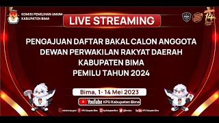 LIVE STREAMING (REUPLOAD) ll HARI KE 12 PENERIMAAN PENGAJUAN BAKAL CALON ANGGOTA DPRD ll PEMILU 2024