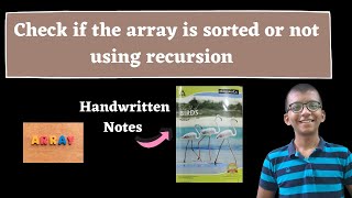 Check if the array is sorted or not using recursion || Recursion with arrays || DSA Mastery Course