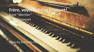 Frère, voyez le beau bouquet! (from “Werther”) - Jules Massenet (Piano Accompaniment)