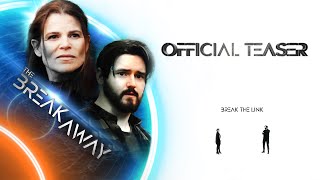The Breakaway | Official Teaser Trailer