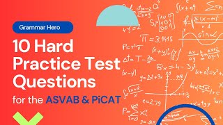 10 Hard Practice Test Questions for the ASVAB & PiCAT #AcetheASVAB w/ #grammarhero