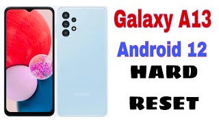 Samsung Galaxy A13 5G 4G Comment Hard reset Factory, schéma de déverrouillage oublié