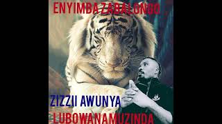 ZIZZII AWUNYA  ( AKAYIMBA KA BALONGO #LUBOWANAMUZINDA