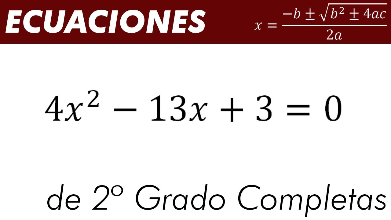 Ecuaciones De Segundo Grado Completas - Ax²+bx+c=0 - Cómo Usar La ...