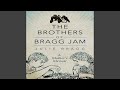 Chapter 56 - The Brothers of Bragg Jam