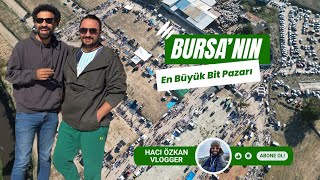 BURSA'NIN EN BÜYÜK BİT PAZIRINI GEZDİK ! FİYATLAR BEDAVA !!