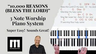 “10,000 Reasons (Bless The Lord)” Easy 3-Note Piano System 🎹 Worship Tutorial