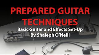 Prepared Guitar Techniques: Set Up