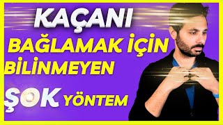 KAÇAN BİRİNİ NE ZAMAN VE NASIL KENDİNE BAĞLAMALISIN ? - Onun Bağlanma Tarzıyla Kendine Bağla (ma) !!