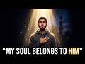 My Soul Belongs to Him | Emotional Islamic Nasheed About Allah & Faith