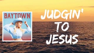 Judgin' To Jesus (Lyrics) by RaeLynn