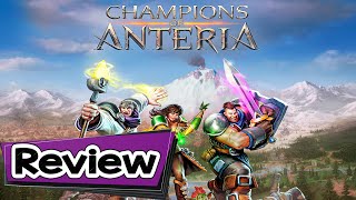 Champions of Anteria Review