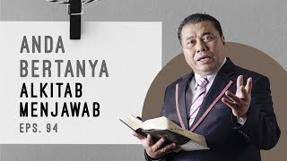 ANDA BERTANYA ALKITAB MENJAWAB (EPS 94) | Pdt. Dr. Erastus Sabdono - 20200808