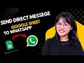 Send WhatsApp Messages from Google Sheets | Apps Script Automation (No Third-Party Tool!)