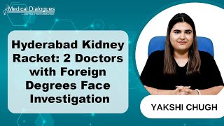 Hyderabad Kidney Transplant Racket: 2 Doctors with Foreign Degrees Under Investigation