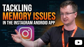 How Instagram Fixed Android App Memory Issues at Scale | Performance Engineering Deep Dive