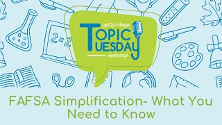 Topic Tuesday-FAFSA Simplification-What You Need to Know