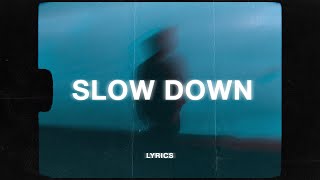 Hinshi - Slow Down (Lyrics)