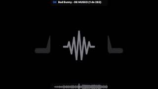 BAD BUNNY - DE MUSEO (Official Audio)