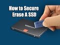 How to Secure Erase A SSD How to Secure Erase A SSD