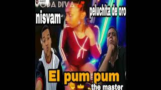 El pum pum nisvan y the master x peluchita de oro