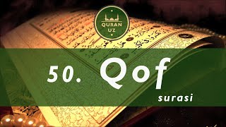 50. Qof surasi | O'zbekcha tafsiri bilan | Al Afasy qiroati