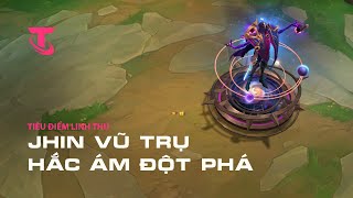 Jhin Vũ Trụ Hắc Ám Đột Phá | Tiêu Điểm Linh Thú - Đấu Trường Chân Lý