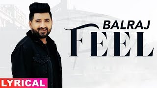 Feel (Lyrical) | Balraj | Latest Punjabi Songs 2019 | Speed Records