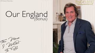 Engelbert Humperdinck - Our England (Official Audio)