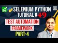 Selenium Python Tutorial #49 - Create Test Automation Framework- Part 4