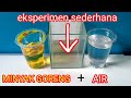 EKSPERIMEN SEDERHANA:MENCAMPUR AIR DAN MINYAK APAKAH BISA?