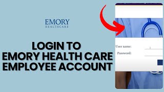 How to Login to Emory Healthcare Employee Account 2024?