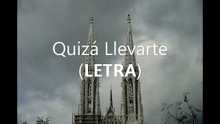 Quizá Llevarte