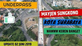 SURABAYA PUNYA UNDERPASS MAYJEN SUNGKONO - KEREN BANGET